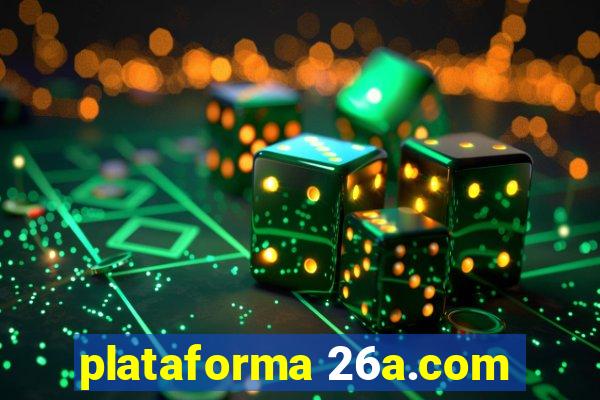 plataforma 26a.com